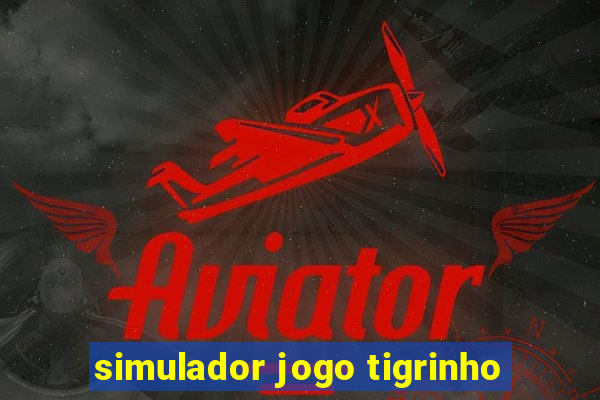 simulador jogo tigrinho